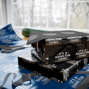 It's a Hamilton Thing You Wouldn't Understand Wrapping Paper Roll TS10 Black Print Your Wear