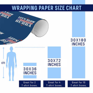 Lets Blow Bubba Wrapping Paper Roll Satirical Patriot Meme TS02 Print Your Wear