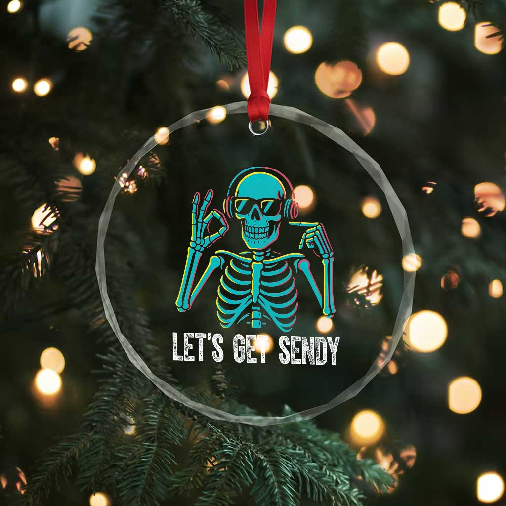 Lets Get Sendy Skeleton Crystal Glass Ornament Full Send Vibes Glowcore TS02 Print Your Wear