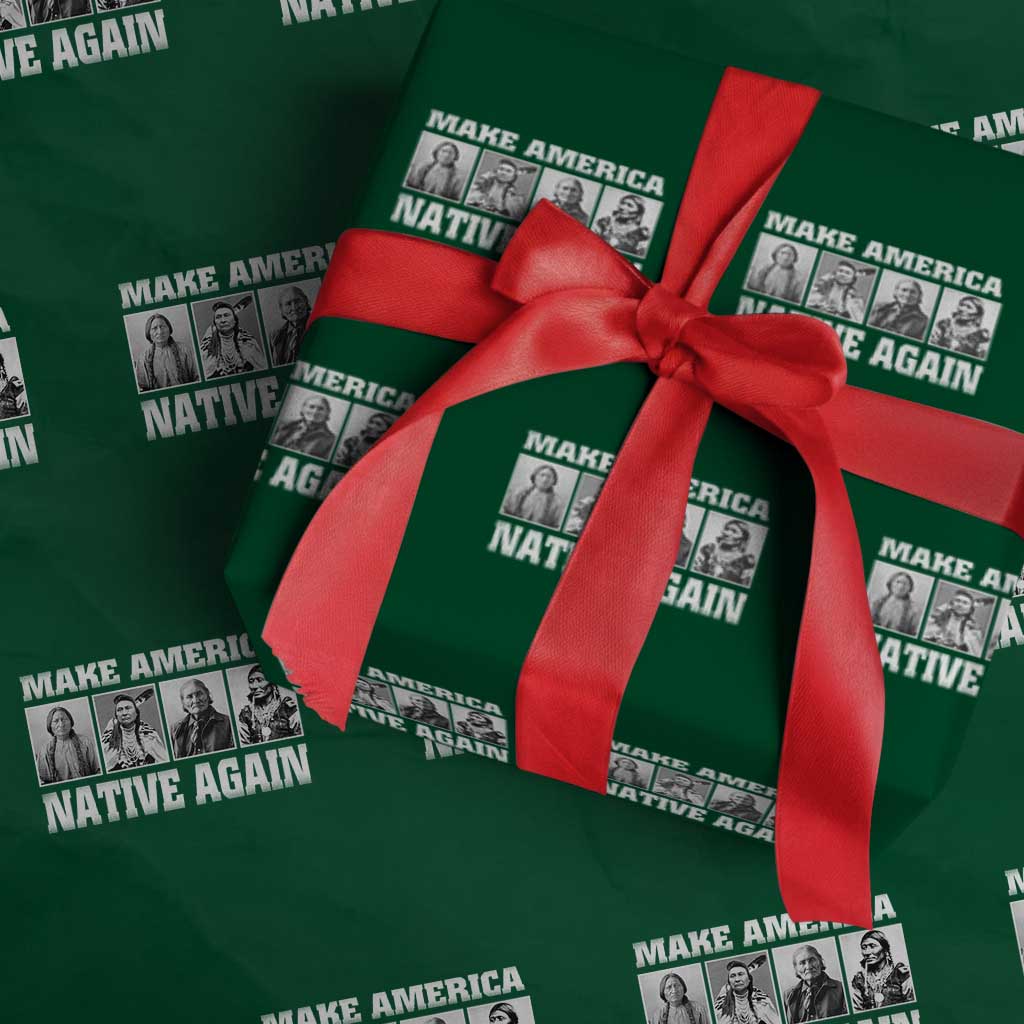 Make America Native Again Wrapping Paper Roll Native American Indians Indigenous TS02 Green Print Your Wear