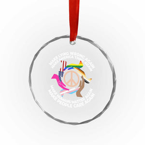 Make Lying Wrong Again Make America Think Again Crystal Glass Ornament Humans Rights Hand Peace TS11 Print Your Wear