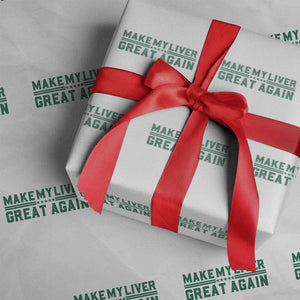 Make My Liver Great Again Wrapping Paper Roll Liver Cancer Support Gift TS12 White Print Your Wear