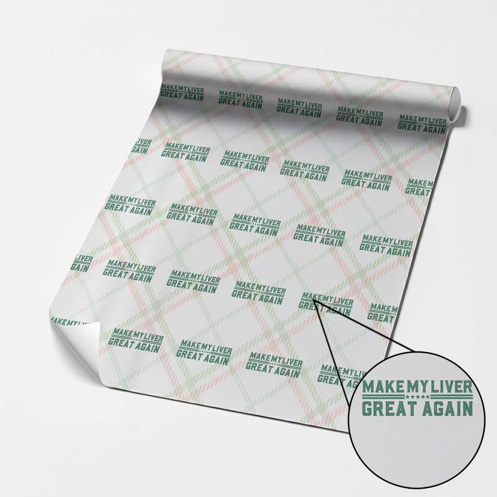 Make My Liver Great Again Wrapping Paper Roll Liver Cancer Support Gift TS12 Christmas Plaid Print Your Wear