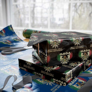 Mexicans Ain't Going Anywhere Wrapping Paper Roll Eagle Mexico Flag Retro Vintage TS02 Black Print Your Wear