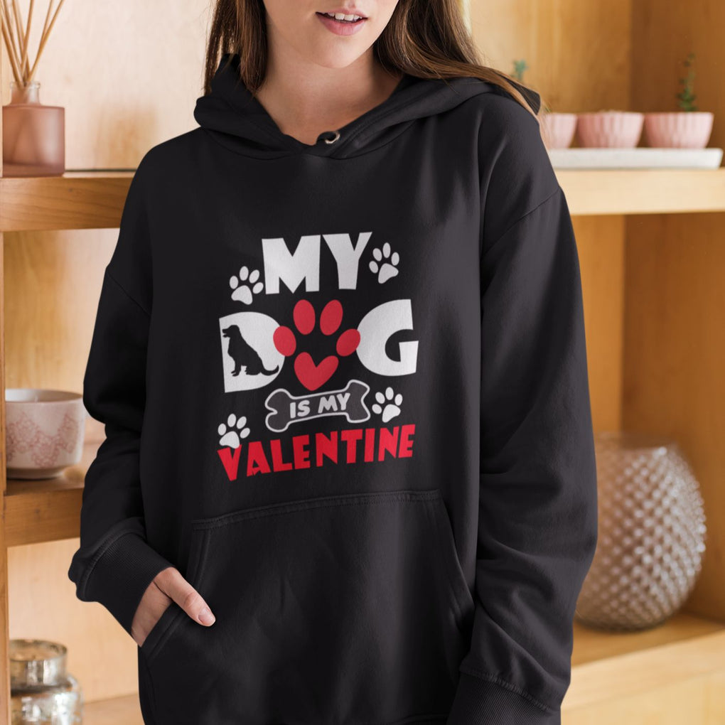 Dog Lover Hoodie My Dog Is My Valentine Pet Puddy TS02 Printyourwear