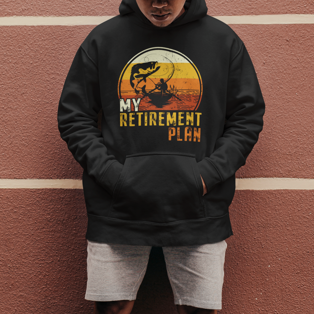 Retirement Plan Hoodie Funny Retired Fisherman Fishing TS09 Printyourwear