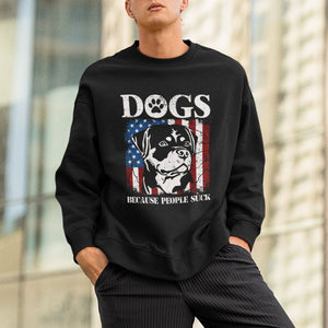 Funny Labrador Sweatshirt Dogs Because People Suck Lab Lover American Flag TS02 Printyourwear