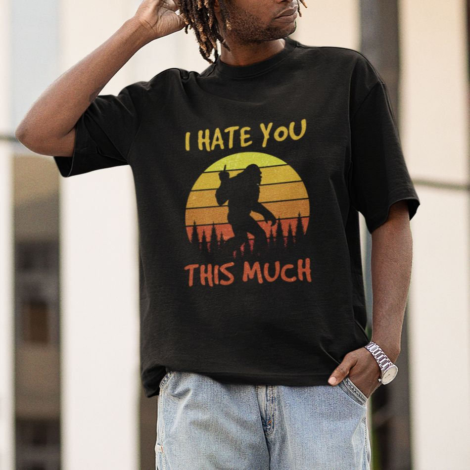 Funny Bigfoot T Shirt I Hate You This Much Middle Finger Sarcastic Sasquatch Retro Sunset TS02 Printyourwear