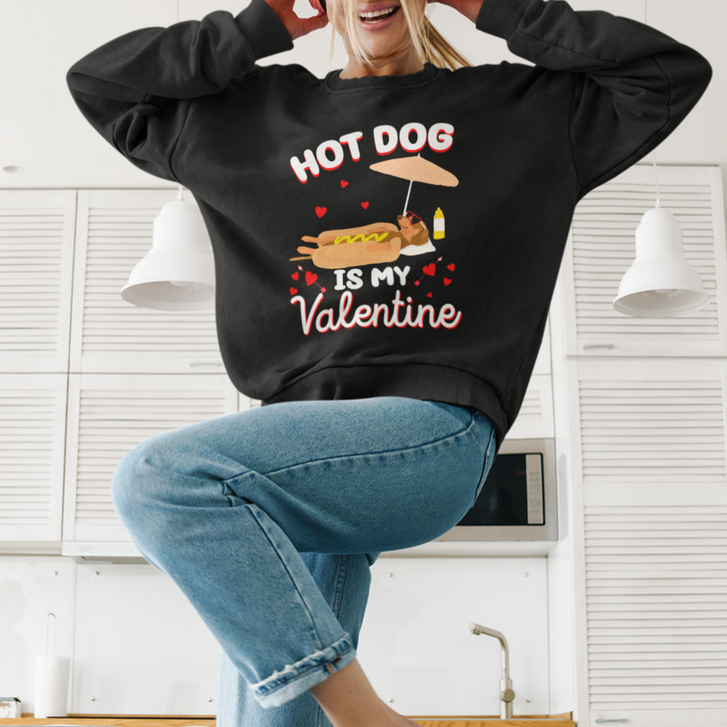 Valentine's Day Sweatshirt Funny Dachshund Hot-Dog Is My Valentine TS09 Printyourwear