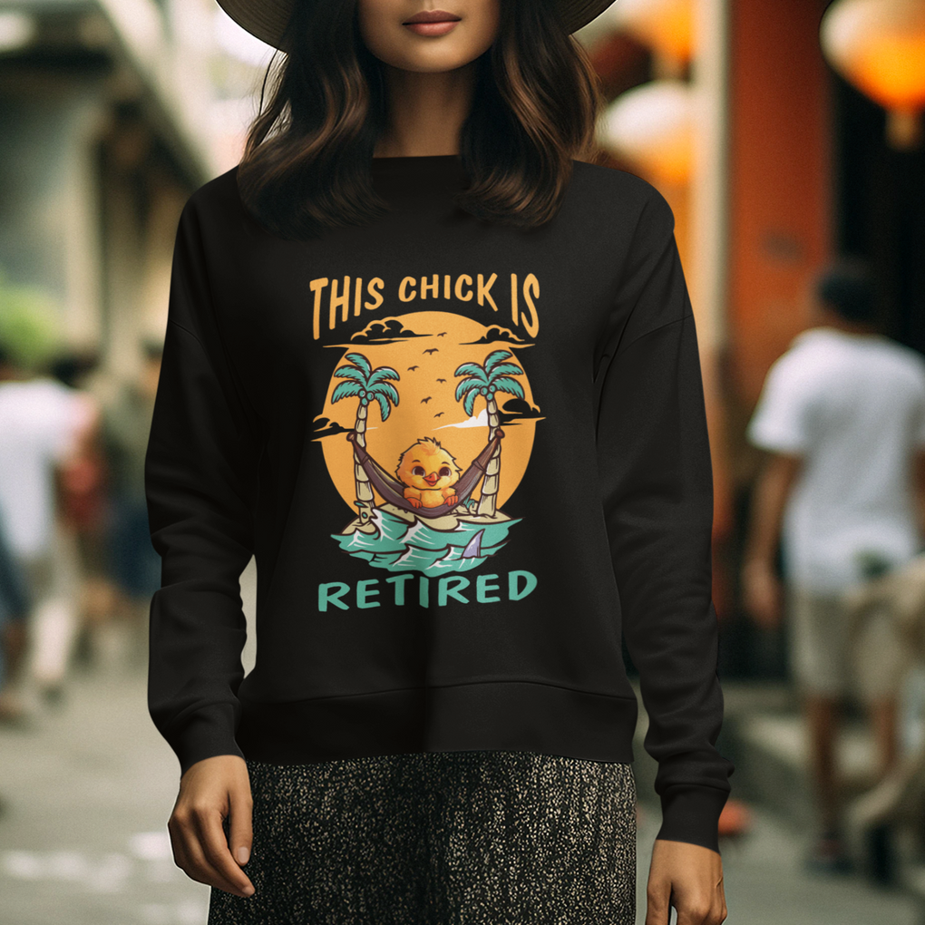 Retirement Sweatshirt This Chick Is Retired Women Relax At The Beach TS09 Printyourwear