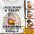 Personalized T Shirt I Never Dreamed Id Grow Up To Be A Crazy Grandma CTM Youth Custom - Printyourwear