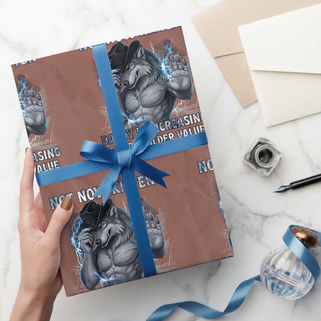 Not Now Kitten Daddy Increasing Shareholder Value Wrapping Paper Roll Funny Wolf Meme TS14 Mocha Print Your Wear