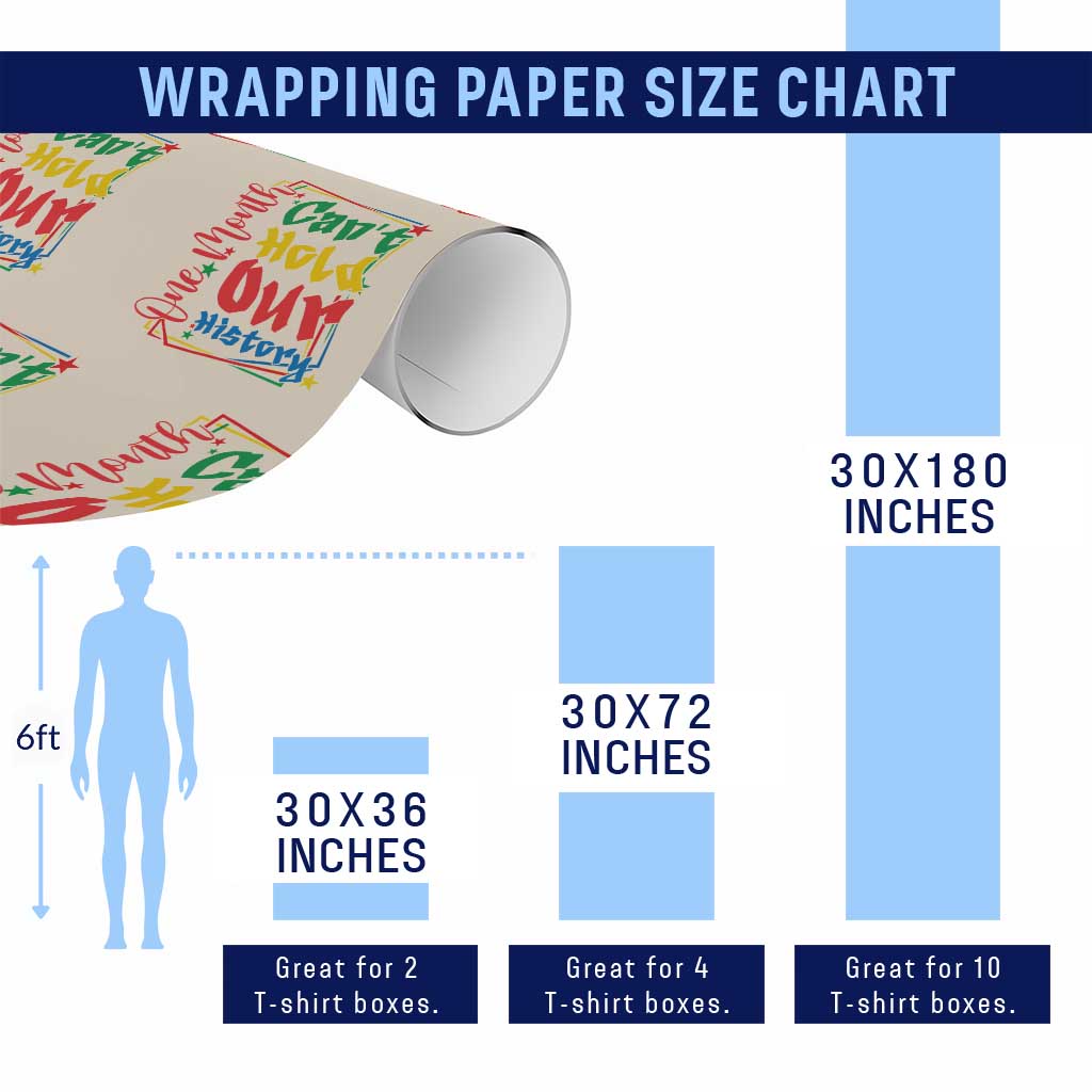 One Month Cannot Hold Our History Wrapping Paper Roll Black History Gift TS12 Print Your Wear