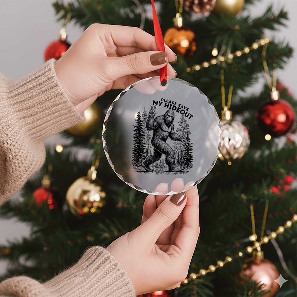 Please Save My Hideout Crystal Glass Ornament Bigfoot Forest Protector TS12 Print Your Wear