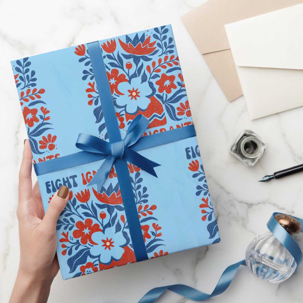 Protest Immigrant Wrapping Paper Roll Fight Ignorance Not Immigrants TS10 Light Blue Print Your Wear