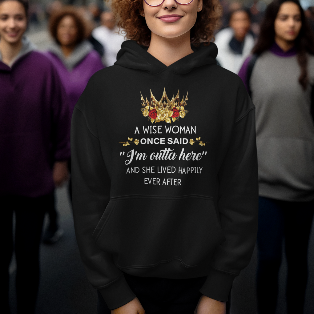 Retirement Hoodie A Wise Woman Once Said I'm Outta Here Funny Retired TS09 Printyourwear