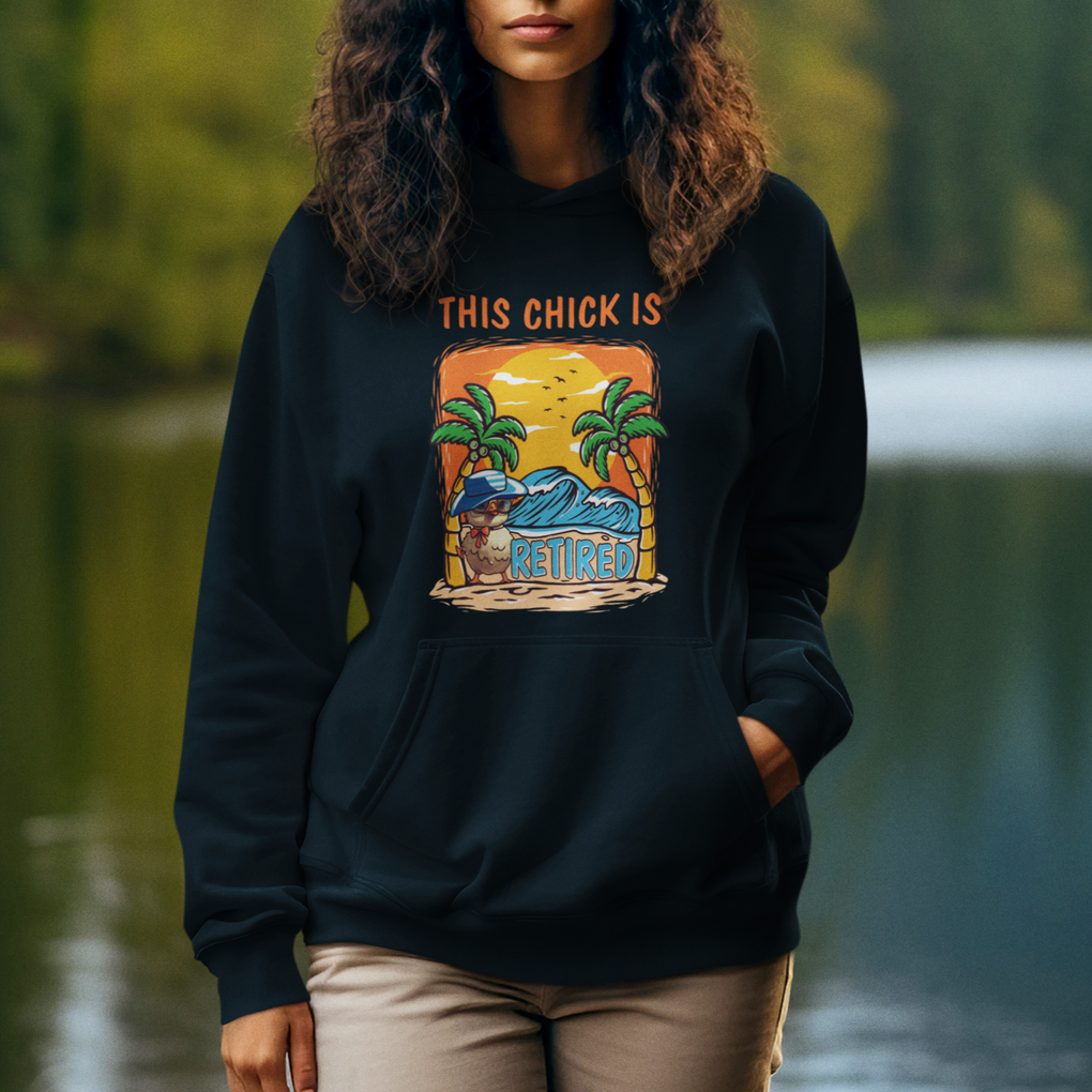 Retirement Hoodie This Chick Is Retired Women Relax At The Beach TS09 Printyourwear