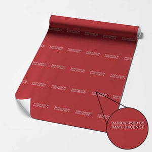Radicalized By Basic Decency Wrapping Paper Roll Feminist Activist Protest TS10 Red Print Your Wear