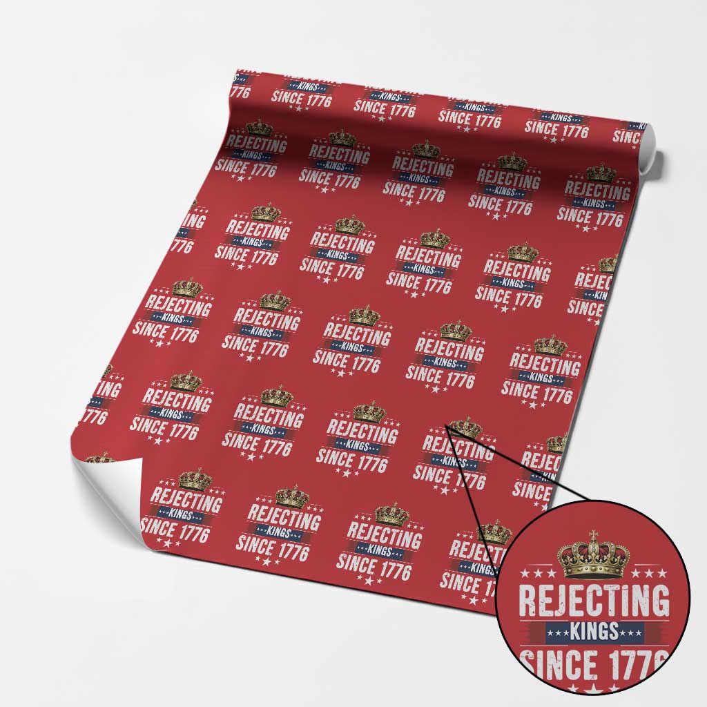 Rejecting Kings Since 1776 Wrapping Paper Roll Anti Authoritarian Protest TS12 Red Print Your Wear