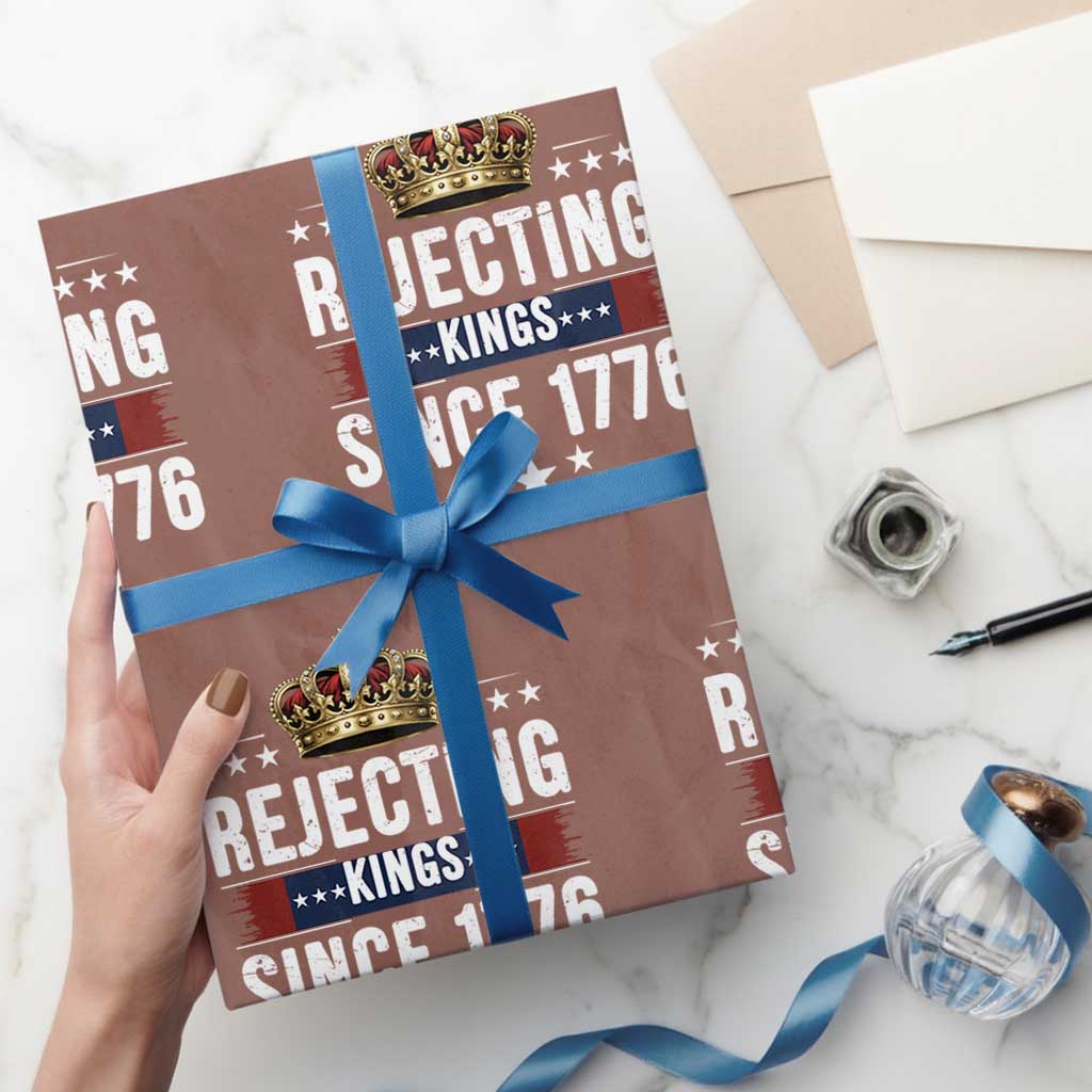 Rejecting Kings Since 1776 Wrapping Paper Roll Anti Authoritarian Protest TS12 Mocha Print Your Wear