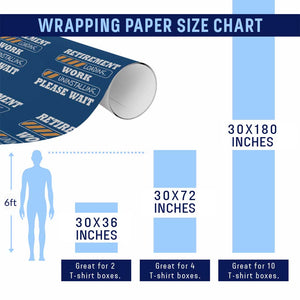 Retirement Loading Wrapping Paper Roll Work Uninstalling Soon To Be Retired Retiring TS10 Print Your Wear