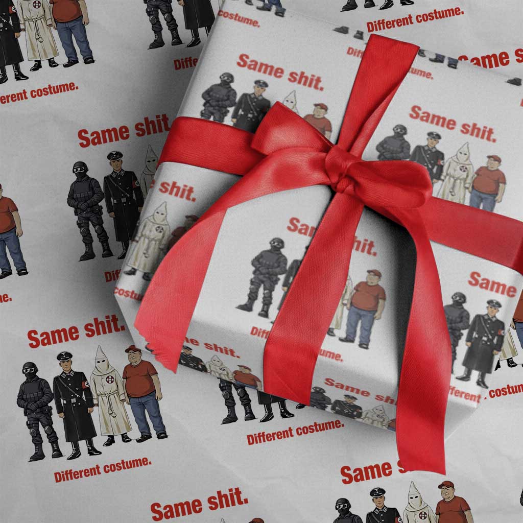 Same Shit Different Costume Wrapping Paper Roll Political Satire Anti Fascist TS02 White Print Your Wear