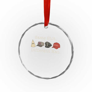 Same Shit Different Hat Crystal Glass Ornament TS02 Print Your Wear