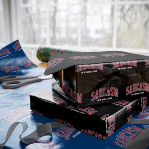 Sarcasm It's How I Hug Wrapping Paper Roll Funny Graphic Trendy TS10 Black Print Your Wear