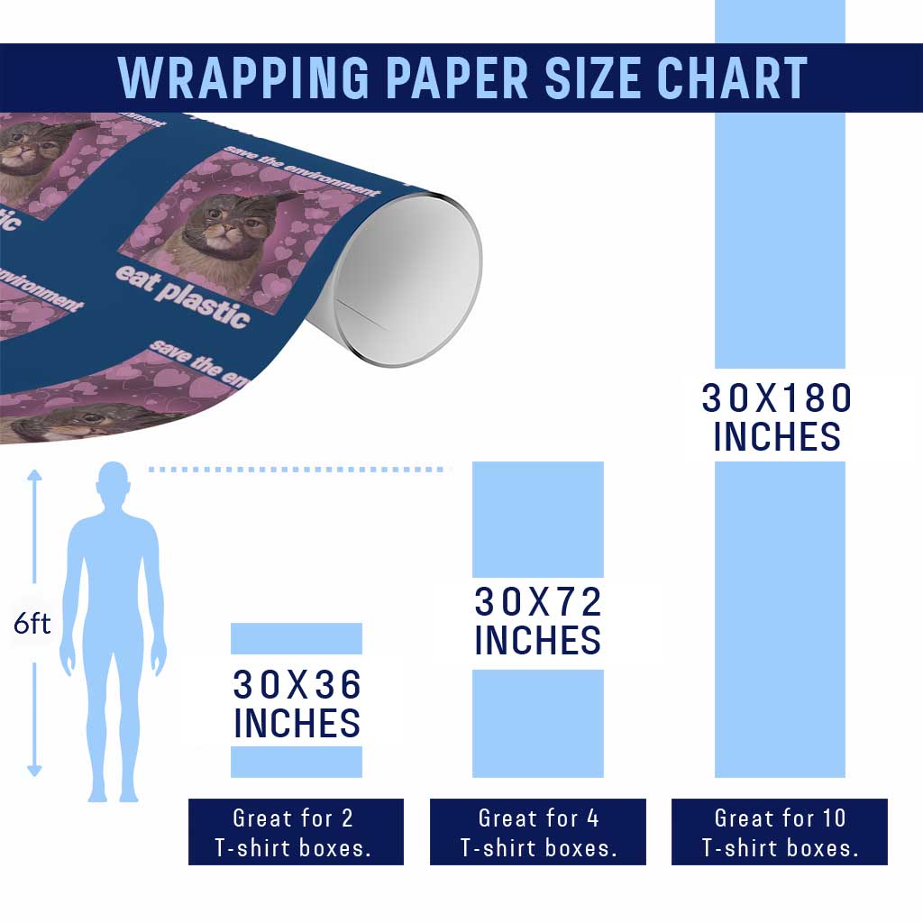 Save The Environment Eat Plastic Wrapping Paper Roll Funny Cute Cat Meme TS14 Print Your Wear
