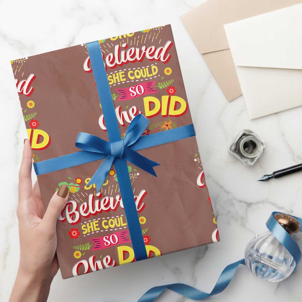 She Believed She Could So She Did Wrapping Paper Roll TS02 Mocha Print Your Wear