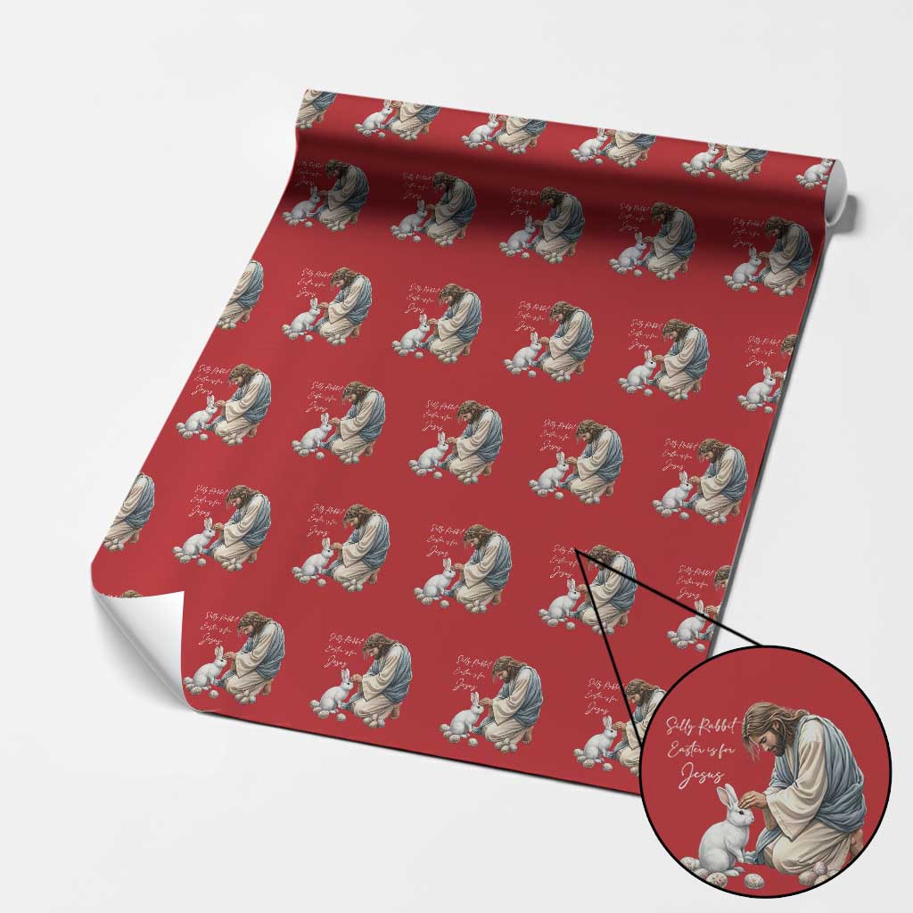 Silly Rabbit Easter Is For Jesus Wrapping Paper Roll Christian Easter Religious TS14 Red Print Your Wear