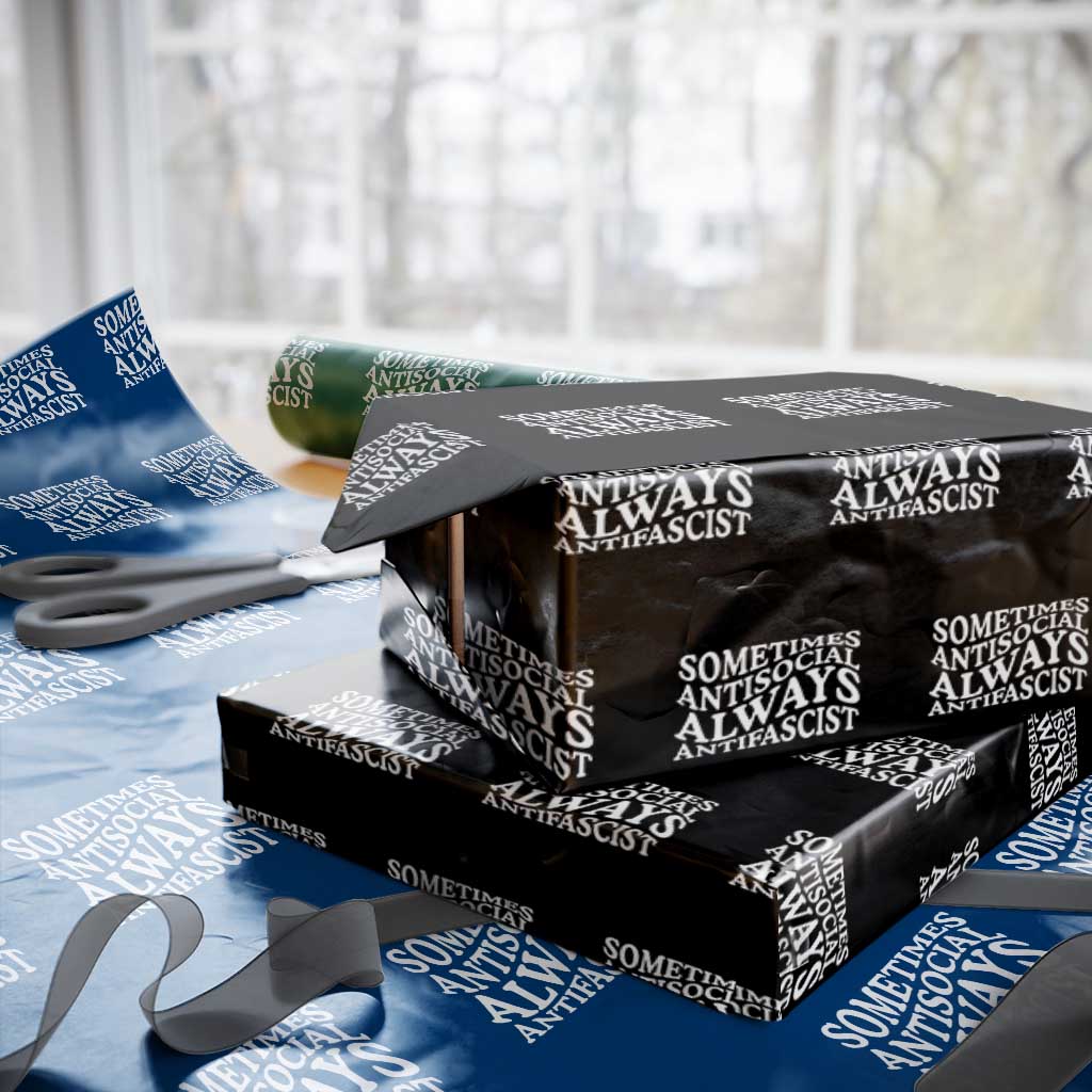 Sometimes Antisocial Always Antifascist Wrapping Paper Roll TS10 Black Print Your Wear