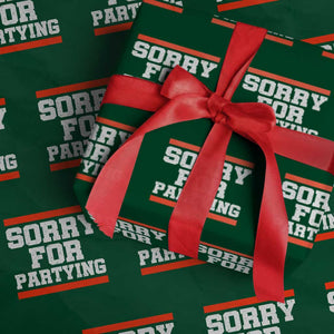 Sorry For Partying Wrapping Paper Roll Funny Present TS10 Green Print Your Wear
