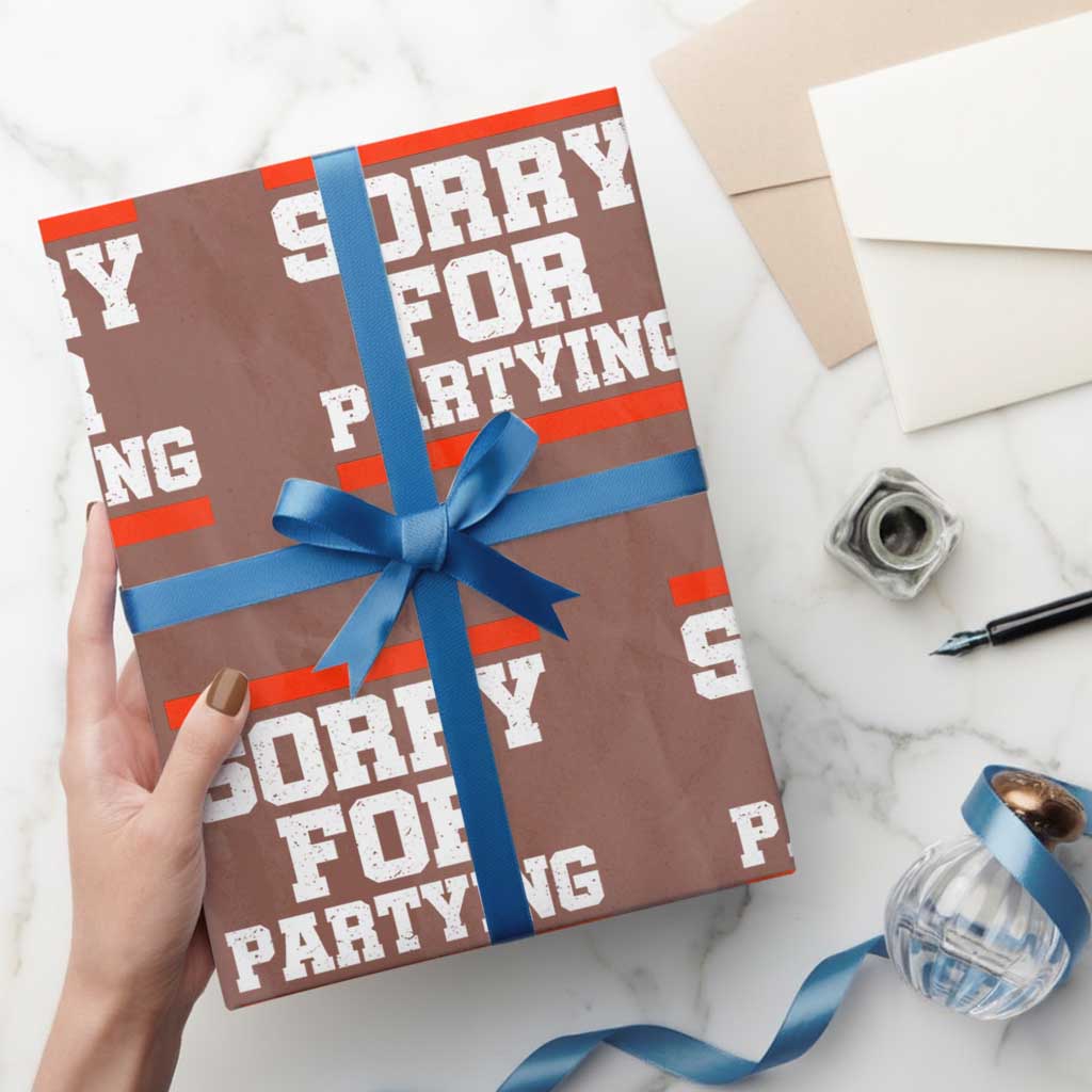 Sorry For Partying Wrapping Paper Roll Funny Present TS10 Mocha Print Your Wear