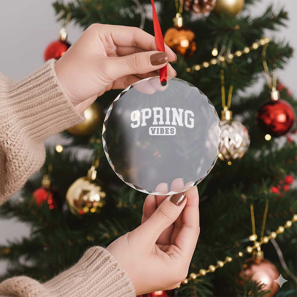 Spring Vibes Crystal Glass Ornament Spring Break Easter Day Bold Text TS11 Print Your Wear