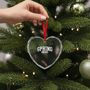 Spring Vibes Heart Crystal Glass Ornament Spring Break Easter Day Bold Text TS11 Print Your Wear