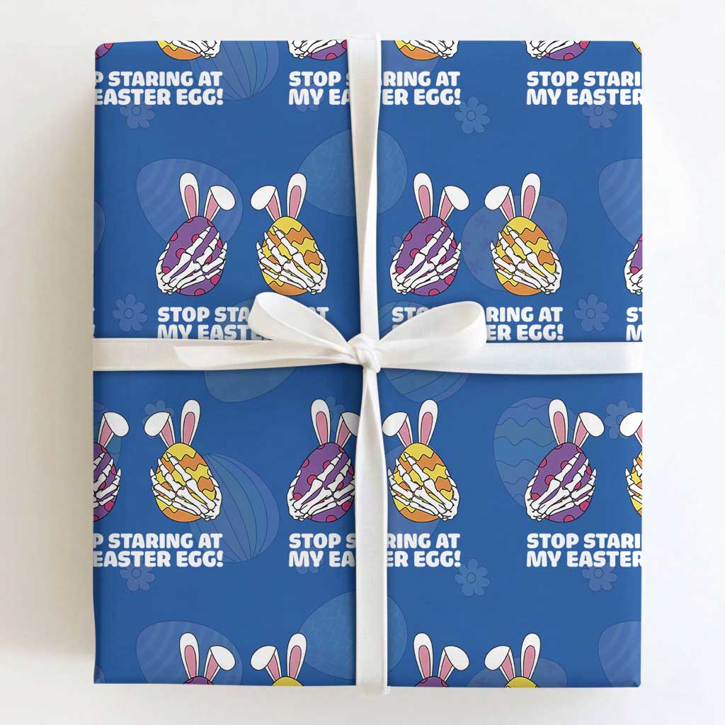 Stop Staring at My Easter Eggs Wrapping Paper Roll Funny Skeleton Bunny Easter TS14 Royal Blue Print Your Wear