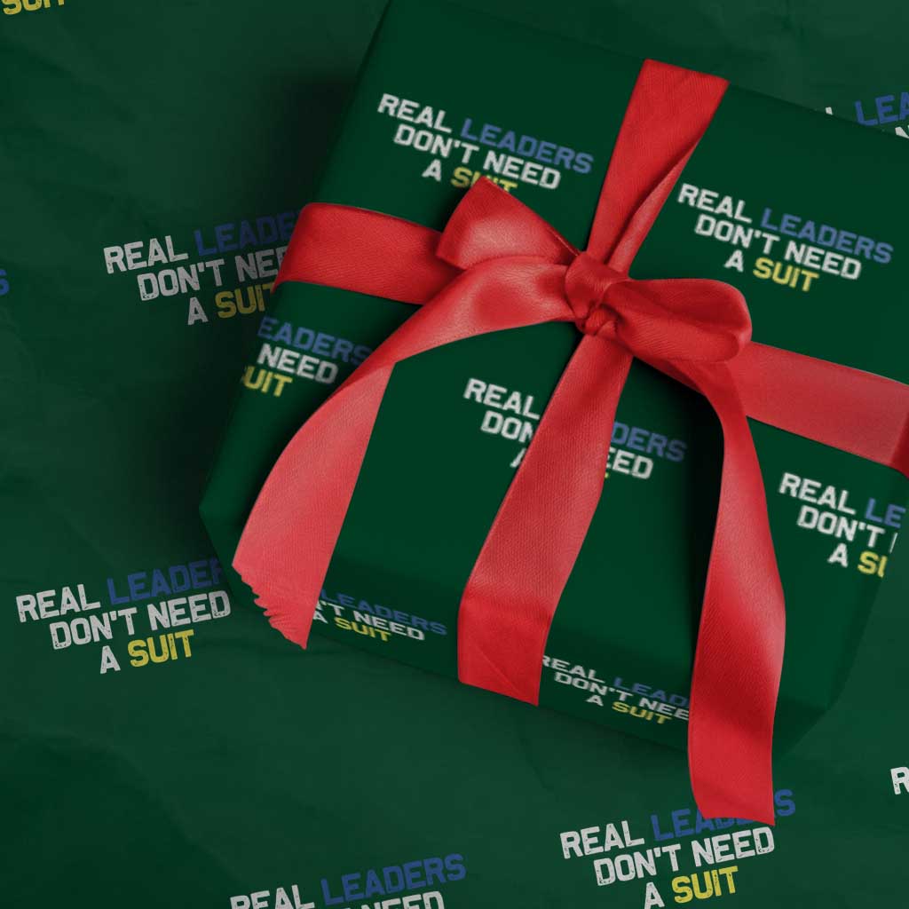 Support Ukraine Wrapping Paper Roll Real Leaders Dont Need Suits TS10 Green Print Your Wear