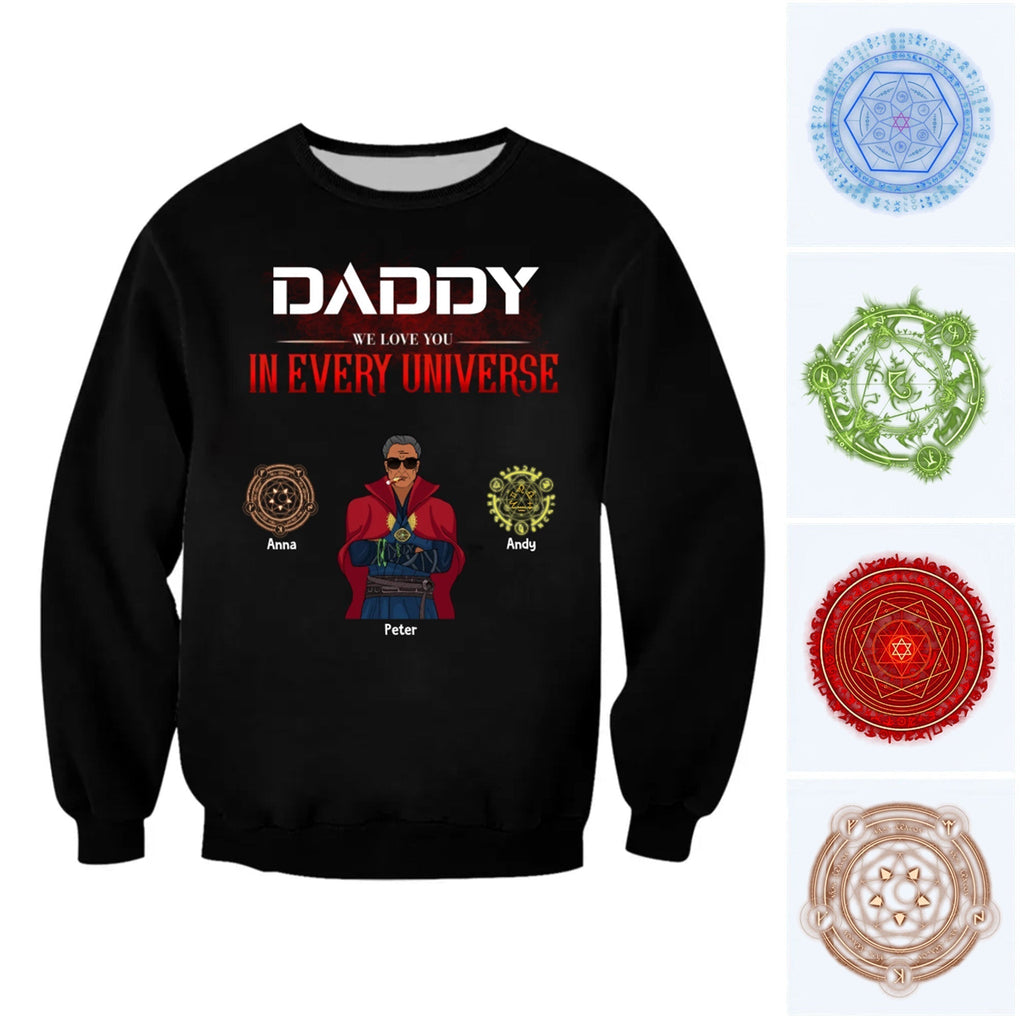 Personalized Daddy We Love You In Every Universe Sweatshirt Magic Circle CTM Adult Custom - Printyourwear