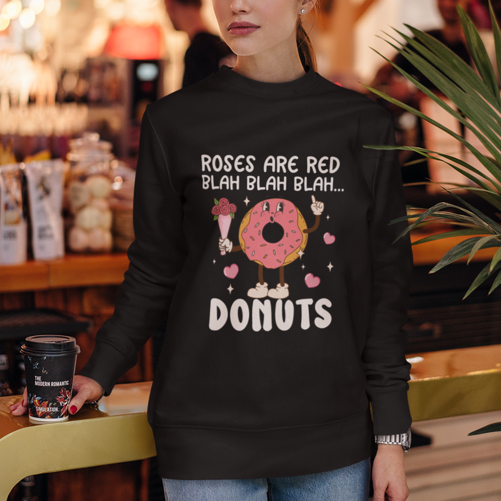 Valentine's Day Sweatshirt Roses Are Red Blah Donut Funny Food Lover TS09 Printyourwear