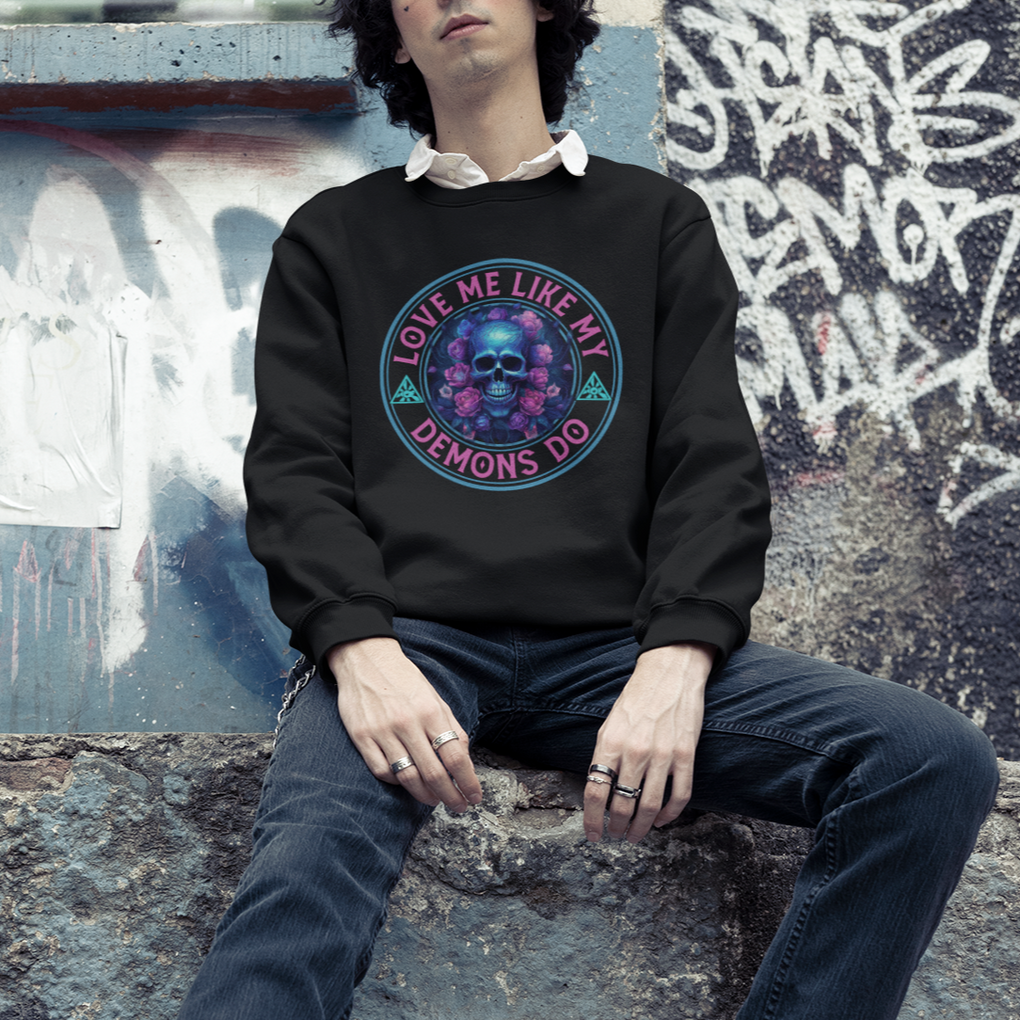 Valentine's Day Sweatshirt Love Me Like My Demons Do Skull Rose Aesthestic TS09 Printyourwear