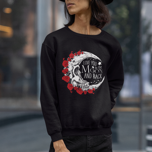 Valentine's Day Sweatshirt Love You To The Moon And Back Skull Rose TS09 Printyourwear