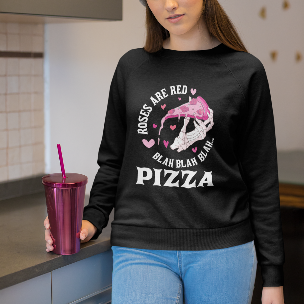 Valentine's Day Sweatshirt Roses Are Red Blah Skeleton Pizza Funny Food Lover TS09 Printyourwear