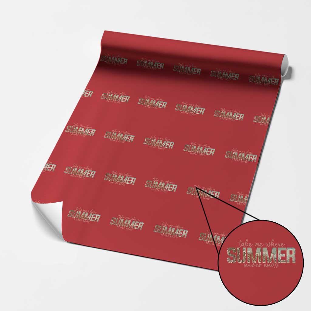 Take Me Where Summer Never Ends Wrapping Paper Roll Summer Beach Vacation TS14 Red Print Your Wear