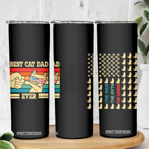 Best Cat Dad Ever Skinny Tumbler The Man The Myth The Legend American Paw Flag TB02 Print Your Wear