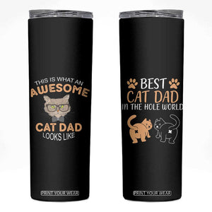 Awesome Cats Dad Skinny Tumbler Funny Best Cat Dad In The Hole World TB02 Black Print Your Wear