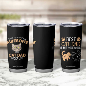 Awesome Cats Dad Tumbler Cup Funny Best Cat Dad In The Hole World TB02 Print Your Wear