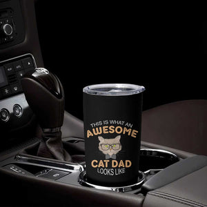 Awesome Cats Dad Tumbler Cup Funny Best Cat Dad In The Hole World TB02 Print Your Wear