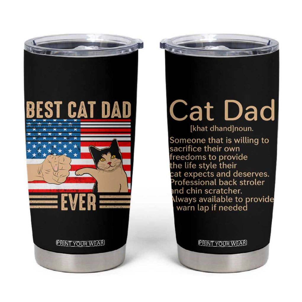 Funny Cat Dad Tumbler Cup Best Cat Dad Ever Definition American Flag Fist Bump TB02 Black Print Your Wear