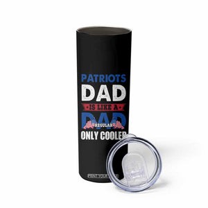 Patriots Dad Skinny Tumbler Like A Regular Dad Only Cooler Patriotic Papa US Flag TB02 Print Your Wear